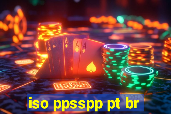 iso ppsspp pt br